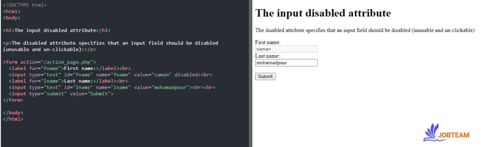 ویژگی disabled در input برای مشخص کردن این است که یک قسمت از ورودی باید غیرفعال باشد. ویژگی های input در html : ویژگی disabled در input برای مشخص کردن این است که یک قسمت از ورودی باید غیرفعال باشد.