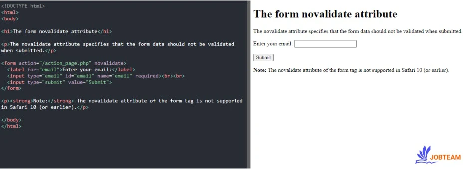 ویژگی novalidate  موجب می شود که همه داده های فرم بدون اعتبار سنجی می توانند ارسال شوند form در HTML