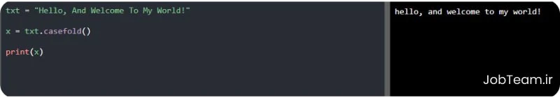 متد Casefold در پایتون (Python) متد Casefold در پایتون (Python)